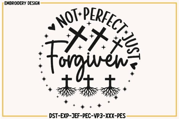 Not Perfect Just Forgiven Embroidery Review