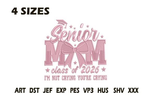 Senior Mom 2026 Embroidery Design File Review